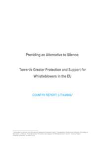 Providing an Alternative to Silence:  Towards Greater Protection and Support for Whistleblowers in the EU  COUNTRY REPORT: LITHUANIA1