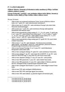 P7_TA-PROV[removed]Olukord Süürias, Jeemenis ja Bahreinis araabia maailmas ja Põhja-Aafrikas valitseva olukorra taustal Euroopa Parlamendi 7. juuli[removed]aasta resolutsioon olukorra kohta Süürias, Jeemenis ja Bahr