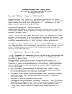 BROMEX (NASA-IDS) Field Logistics Meeting 22, 23 February 2011, Fairbanks, AK, UAF campus Meeting Agenda plus Notes Prepared by Bill Simpson with input from Matthew, Paul, Son Planned participants: Son V. Nghiem (JPL), M