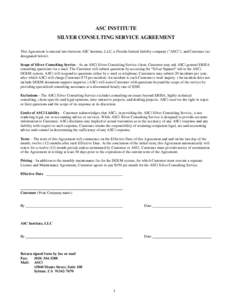 ASC INSTITUTE SILVER CONSULTING SERVICE AGREEMENT This Agreement is entered into between ASC Institute, LLC, a Florida limited liability company (