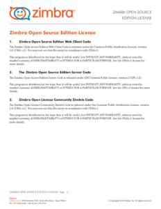 ZIMBRA OPEN SOURCE EDITION LICENSE Zimbra Open Source Edition License 1.