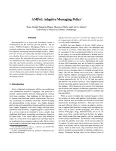 AMPol: Adaptive Messaging Policy∗ Raja Afandi, Jianqing Zhang, Munawar Hafiz and Carl A. Gunter † University of Illinois at Urbana-Champaign Abstract Interoperability in a large-scale distributed system is challenged