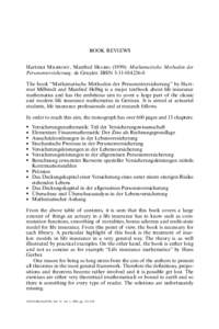 BOOK REVIEWS Hartmut MILBRODT, Manfred HELBIG (1999): Mathematische Methoden der Personenversicherung. de Gruyter. IBSN[removed]The book “Mathematische Methoden der Personenversicherung” by Hartmut Milbrodt and