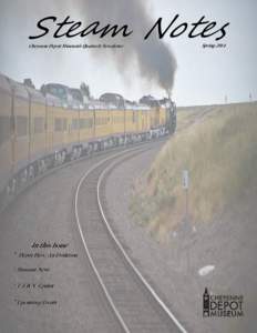 Steam Notes Cheyenne Depot Museum’s Quarterly Newsletter *  In this Issue