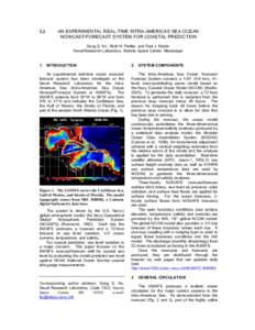 5.2  AN EXPERIMENTAL REAL-TIME INTRA-AMERICAS SEA OCEAN NOWCAST/FORECAST SYSTEM FOR COASTAL PREDICTION Dong S. Ko*, Ruth H. Preller, and Paul J. Martin Naval Research Laboratory, Stennis Space Center, Mississippi