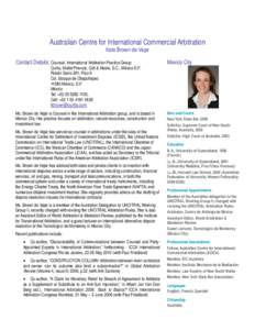 Australian Centre for International Commercial Arbitration Kate Brown de Vejar Contact Details: Counsel, International Arbitration Practice Group  Mexico City