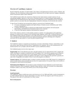 Overview of C and Binary Analyzers Kestrel Technology specializes in sound semantic static analysis with applications in software security, reliability, and robustness. Our core technology is abstract interpretation, imp