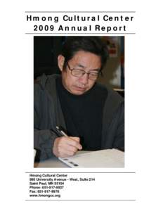 Hmong Cultural Center 2009 Annual Report Hmong Cultural Center 995 University Avenue - West, Suite 214 Saint Paul, MN 55104
