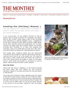 The Monthly — Shopping Around :: Feeding the (Holiday) Masses | ’Tis the…sider a caterer when the holiday stress runs high. | By Andrea Pflaumer:48 PM Feeding the (Holiday) Masses | ’Tis the season for 