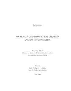 Bachelorarbeit  KOOPERATIVES REINFORCEMENT LERNEN IN MULITAGENTENSYSTEMEN  Johannes Knabe