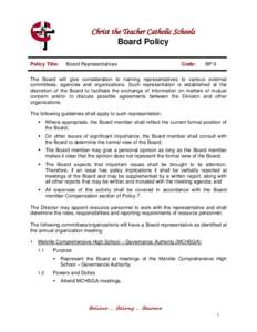 Christ the Teacher Catholic Schools Board Policy Policy Title: Board Representatives