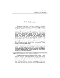 EXECUTIVE SUMMARY – 1  Executive Summary Adaptation to climate change is now widely recognised as an equally important and complementary response to greenhouse gas (GHG) mitigation