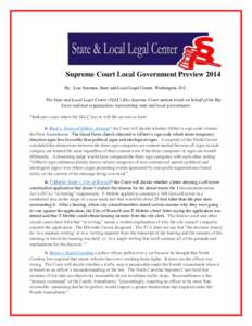 Supreme Court Local Government Preview 2014 By: Lisa Soronen, State and Local Legal Center, Washington, D.C. The State and Local Legal Center (SLLC) files Supreme Court amicus briefs on behalf of the Big Seven national o