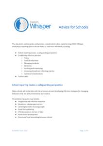 Advice for Schools  This document outlines policy and practice considerations when implementing SWGfL Whisper anonymous reporting tool to ensure that it is used most effectively, covering  ●