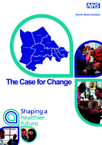 The Case for Change  Shaping a healthier future for North West London 