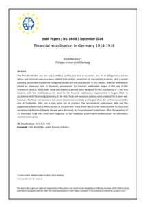   eabh	
  Papers	
  |	
  No.	
  14-­‐08	
  |	
  September	
  2014	
   Financial	
  mobilisation	
  in	
  Germany	
  1914-­‐1918	
   	
   Gerd	
  Hardach*	
  
