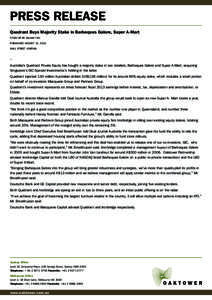 PRESS RELEASE Quadrant Buys Majority Stake in Barbeques Galore, Super A-Mart STORY BY BY GILLIAN TAN PUBLISHED: AUGUST 15, 2012 WALL STREET JOURNAL