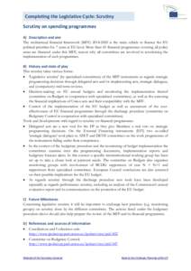 Completing the Legislative Cycle: Scrutiny Scrutiny on spending programmes A) Description and aim The multiannual financial framework (MFF[removed]is the main vehicle to finance the EU political priorities for 7 years