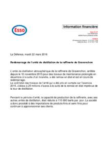 Information financière Esso S.A.F Tour ManhattanParis la Défense cedex Contact Emmanuel du Granrut : 
