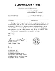 Supreme Court of Florida WEDNESDAY, DECEMBER 22, 2004 CASE NO.: SC04-2366 Lower Tribunal No.: 2D03-874 REXFORD TWEED