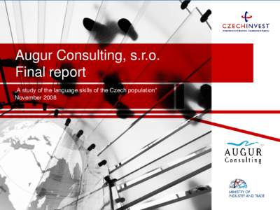 Augur Consulting, s.r.o. Final report „A study of the language skills of the Czech population“ November 2008  Comparison of the Results – Knowledge of