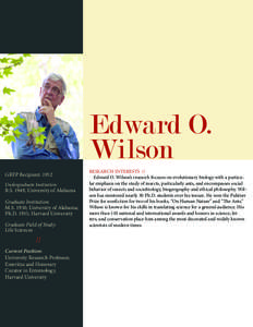 Edward O. Wilson GRFP Recipient: 1952 Undergraduate Institution:  B.S. 1949, University of Alabama