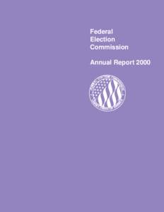 Federal Election Commission Annual Report 2000  Federal