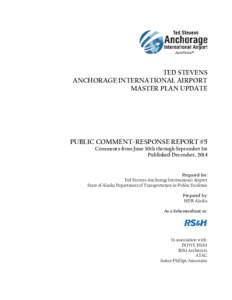 TED STEVENS ANCHORAGE INTERNATIONAL AIRPORT MASTER PLAN UPDATE PUBLIC COMMENT-RESPONSE REPORT #5