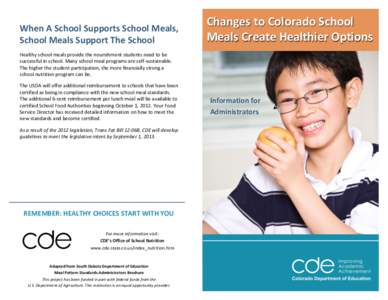  	
    When	
  A	
  School	
  Supports	
  School	
  Meals,	
   School	
  Meals	
  Support	
  The	
  School	
    Changes	
  to	
  Colorado	
  School	
  