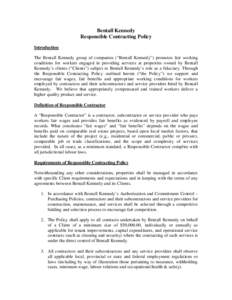 Bentall Kennedy Responsible Contracting Policy Introduction The Bentall Kennedy group of companies (“Bentall Kennedy”) promotes fair working conditions for workers engaged in providing services at properties owned by