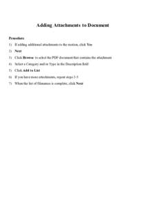 Adding Attachments to Document Procedure 1) If adding additional attachments to the motion, click Yes 2) Next 3) Click Browse to select the PDF document that contains the attachment 4) Select a Category and/or Type in th