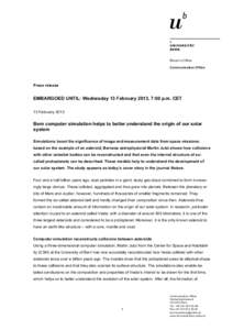 Rector’s Office Communication Office Press release  EMBARGOED UNTIL: Wednesday 13 February 2013, 7:00 p.m. CET