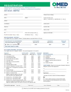 R E G I S T R AT I O N  It’s Who We Are A merican O steopat h ic A ssociation OMED 2014 – Osteopathic Medical Conference & Exposition