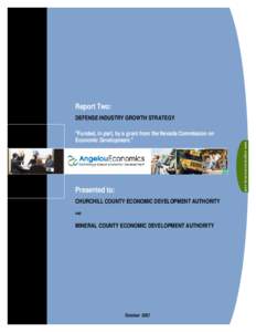 Report Two: DEFENSE INDUSTRY GROWTH STRATEGY Presented to: CHURCHILL COUNTY ECONOMIC DEVELOPMENT AUTHORITY AND