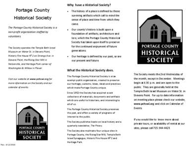 Why have a Historical Society?  Portage County Historical Society The Portage County Historical Society is a non-profit organization staffed by