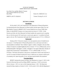 STATE OF VERMONT GREEN MOUNTAIN CARE BOARD In re: Blue Cross and Blue Shield of Vermont 2013 Vermont Health Services Group Rate Filing