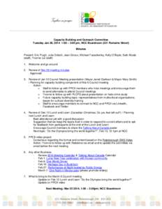 Capacity Building and Outreach Committee Tuesday Jan 28, 2014 1:00 – 3:00 pm, NCC Boardroom (221 Romaine Street) Minutes Present: Eric Prugh, Julie Dotsch, Jean Giroux, Michael Fazackerley, Kelly O’Boyle, Safo Musta 