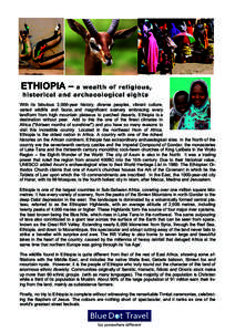 ETHIOPIA – a wealth of religious, . historical and archaeological sights  With its fabulous 3,000-year history, diverse peoples, vibrant culture,