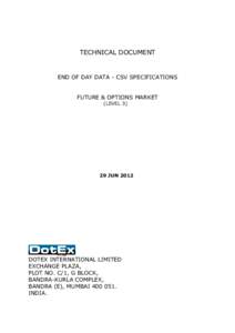 TECHNICAL DOCUMENT  END OF DAY DATA - CSV SPECIFICATIONS FUTURE & OPTIONS MARKET (LEVEL 3)