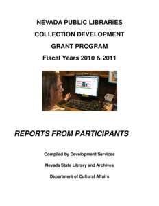 NEVADA PUBLIC LIBRARIES COLLECTION DEVELOPMENT GRANT PROGRAM Fiscal Years 2010 &[removed]REPORTS FROM PARTICIPANTS