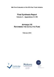 Mid-Term Evaluation of the EFA Fast Track Initiative  Final Synthesis Report Volume 5 – Appendices VI–VIII  APPENDIX VII