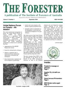THE FORESTER A publication of The Institute of F o resters of A u s t r a l i a Registered by Print Post, Publication No. PP299436[removed]Volume 47, Number 3  September 2004