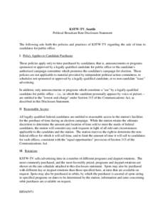 KSTW-TV, Seattle Political Broadcast Rate Disclosure Statement The following sets forth the policies and practices of KSTW-TV regarding the sale of time to candidates for public office. I. Policy Applies to Candidate Pur