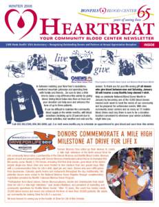 WINTER[removed]Heartbeat Your Community Blood Center Newsletter[removed]Marks Bonfils’ 65th Anniversary • Recognizing Outstanding Donors and Partners at Annual Appreciation Reception