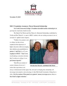 November 19, 2013  MSCC Foundation Announces Threm Memorial Scholarship Mid-South Community College’s Foundation has added another scholarship to its growing list of privately-funded awards. The Muriel Vial Threm and D