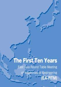 The First Ten Years East Asia Round Table Meeting of Academies of Engineering (EA-RTM)