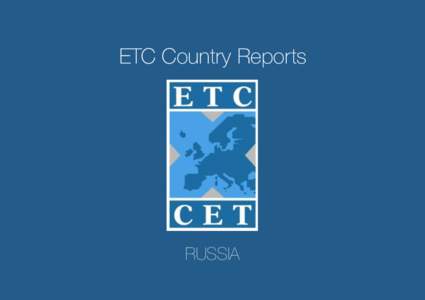 ETC Country Reports  RUSSIA www.etc-digital.org  Contents