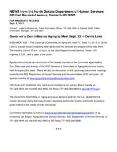 NEWS from the North Dakota Department of Human Services 600 East Boulevard Avenue, Bismarck ND[removed]FOR IMMEDIATE RELEASE Sept. 9, 2013 Contact: LuWanna Lawrence, Public Information Officer, [removed], or Heather Ste