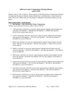 Jefferson County Commissioner Meeting Minutes April 9, 2012 Meeting called to order at 9:00 am. Those present are Chairman Karren, Commissioner Hegsted, Commissioner Raymond, Christine Boulter, Mitch Greer, and Robin Dun