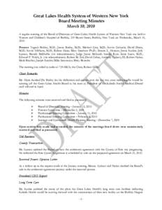 Great Lakes Health System of Western New York Board Meeting Minutes March 10, 2010 A regular meeting of the Board of Directors of Great Lakes Health System of Western New York was held at Women and Children’s Hospital 